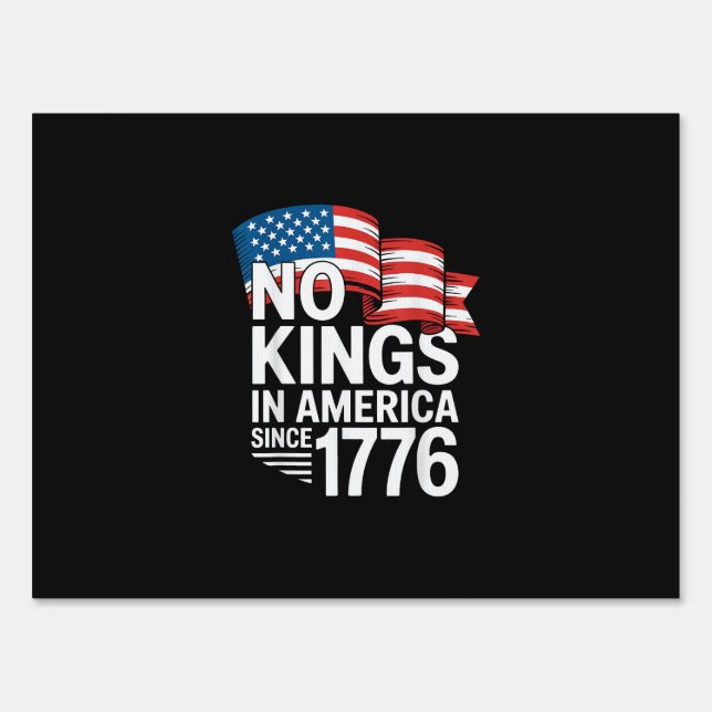 No Kings In America Since 1776 Protest Creative St Sign (Front)
