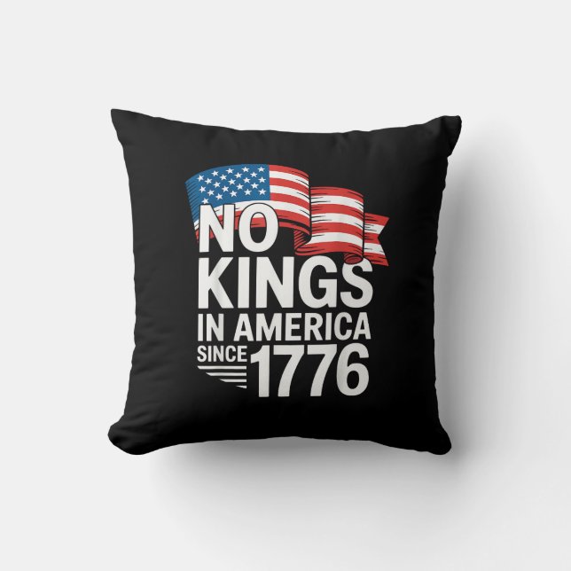 No Kings In America Since 1776 Protest Creative St Throw Pillow (Front)