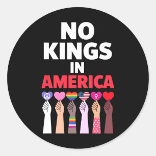 No Kings In America Since 1776 Protest Sign  Classic Round Sticker