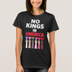 No Kings In America Since 1776 Protest Sign  T-Shirt