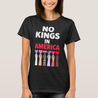 No Kings In America Since 1776 Protest Sign  T-Shirt