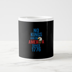 No Kings In America Since 1776 Shirt No Kings Men Giant Coffee Mug