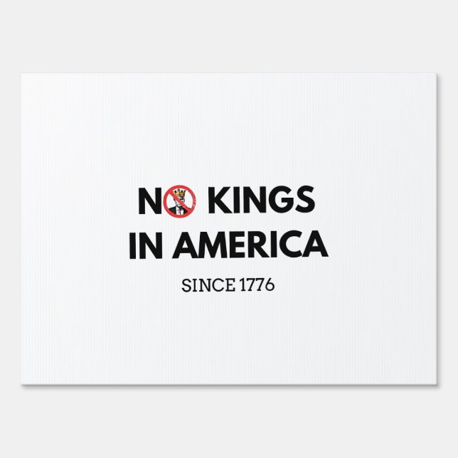 No Kings in America Since 1776 Sign (Front)