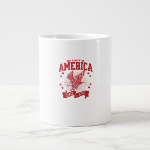 No Kings In America Since 1776 USA Eagle Giant Coffee Mug
