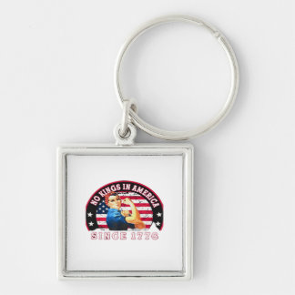 No Kings In America Since 1776 USA Flag Save  Esse Keychain