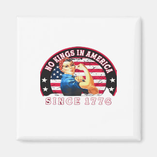 No Kings In America Since 1776 USA Flag Save  Esse Magnet