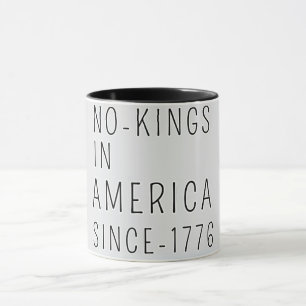 No Kings in America Since 1776" Vintage Political Mug