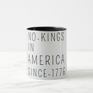 No Kings in America Since 1776" Vintage Political  Mug