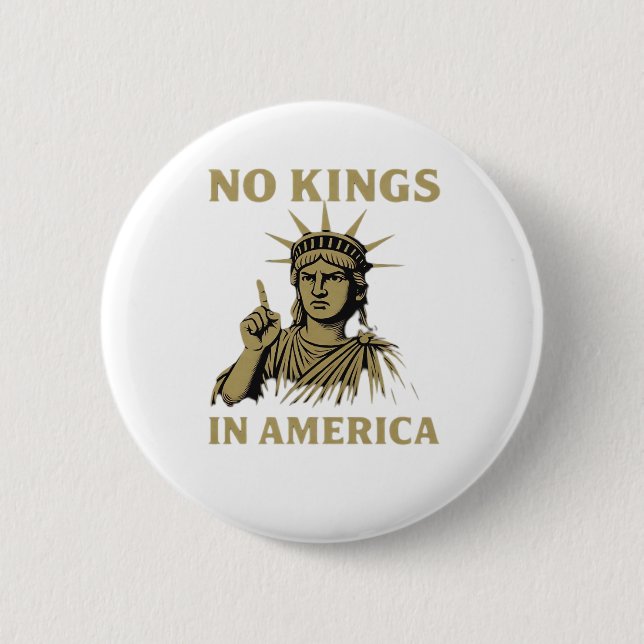 No Kings In America Statue Of  No Kings Day Protes Button (Front)