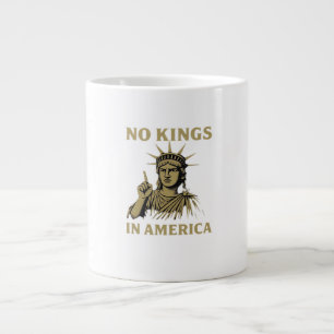 No Kings In America Statue Of No Kings Day Protes Giant Coffee Mug