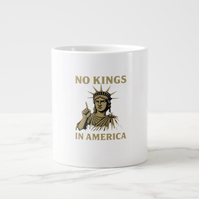 No Kings In America Statue Of  No Kings Day Protes Giant Coffee Mug (Front)