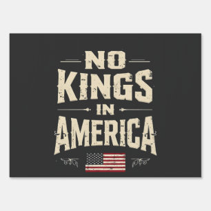 No Kings in America Trump Politic Humor  Sign