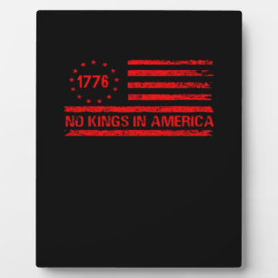 No Kings In America United States Independence Cla Plaque