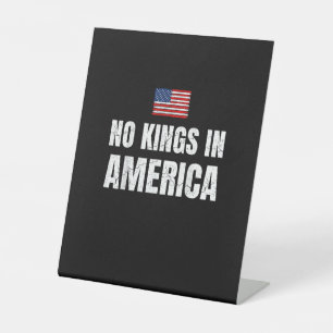 No Kings In America United States Independence Fre Pedestal Sign