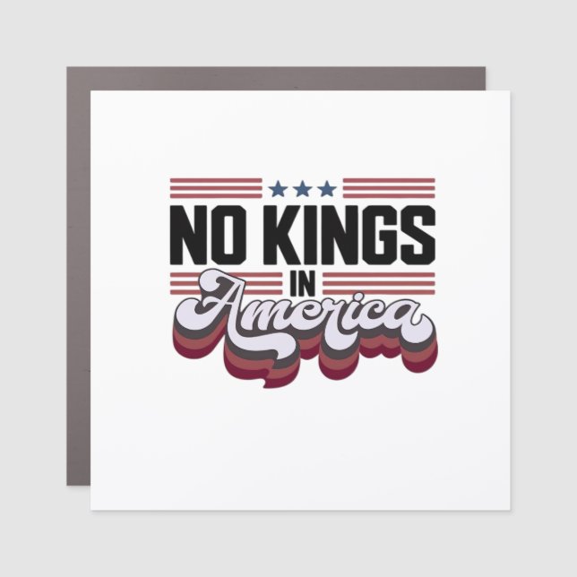 No Kings In America USA Patriotic Design Car Magnet (Front)