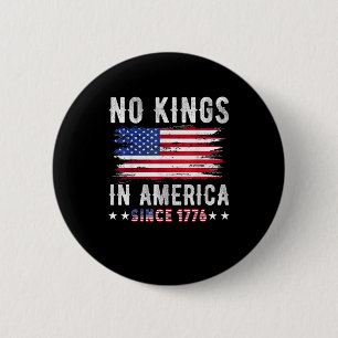 No Kings In America Vintage Patriotic Independence Button