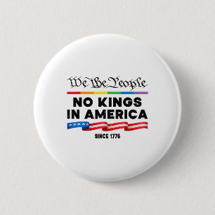 No Kings In America We The People Political Protes Button