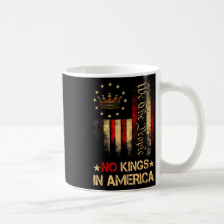 No Kings In America We The People Political Shirt Coffee Mug