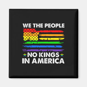 No Kings In America We The People Political Shirt Magnet