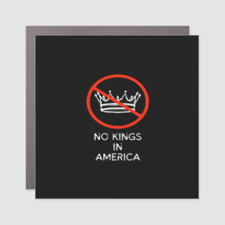 No Kings In The USA America Say No King Crown Clas Car Magnet