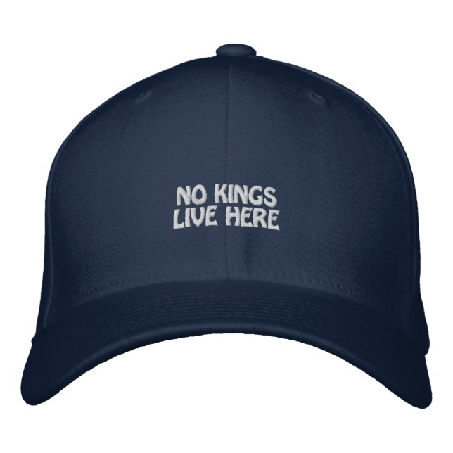 No Kings Live Here Embroidered Baseball Cap (Front)
