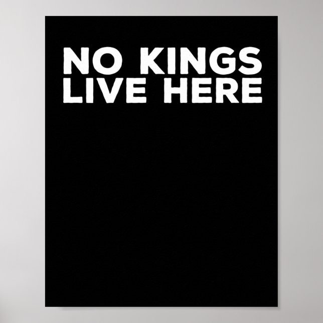 No Kings Live Here – Pro-democracy Activist Statem Poster (Front)