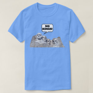 No Kings (Mt Rushmore) - A MisterP Shirt