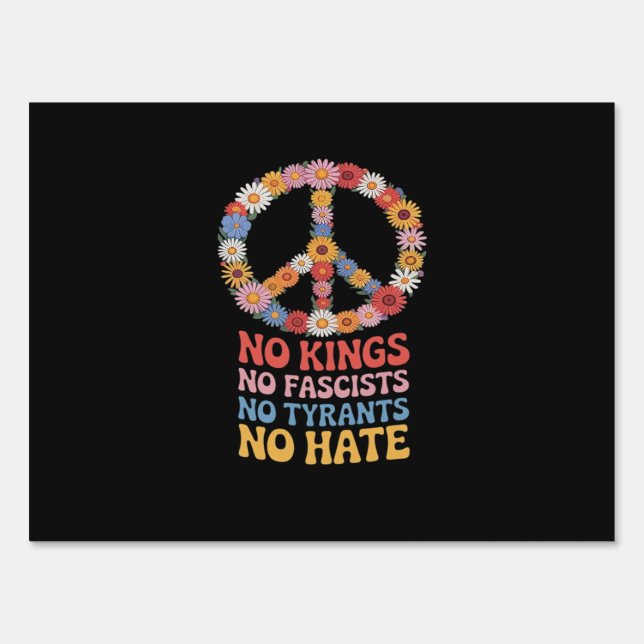 No Kings No Fascists No Tyrants No Hate Sign (Front)