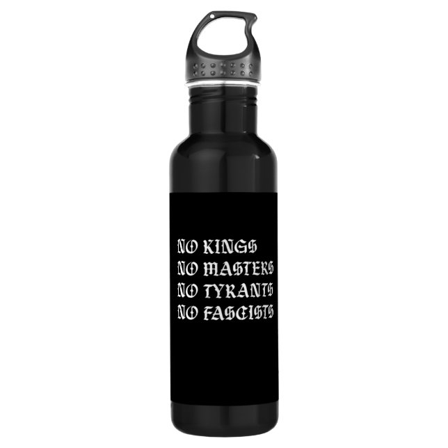 No Kings No Masters No Tyrants No Fascists Style Stainless Steel Water Bottle (Front)