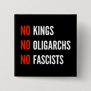 No Kings Oligarchs Fascists Button