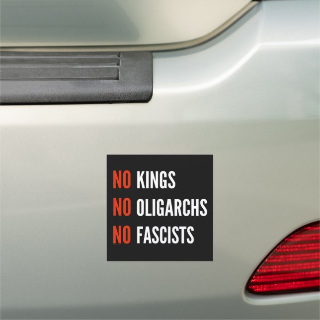 No Kings Oligarchs Fascists Car Magnet (In Situ)