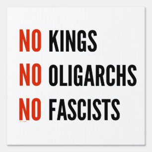 No Kings Oligarchs Fascists Sign