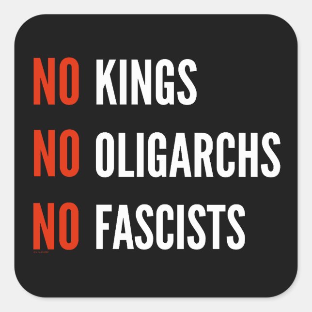 No Kings Oligarchs Fascists Square Sticker (Front)