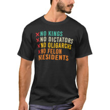 No Kings Political Protest Quote Freedom Tee