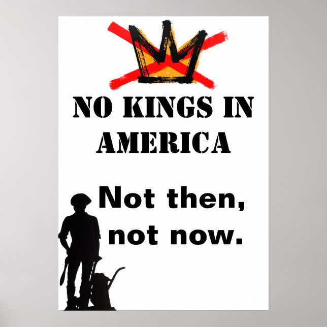 No Kings Protest poster - Not then, not now (Front)