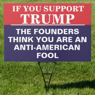 No Kings Protest The Founders Think You're a Fool Sign