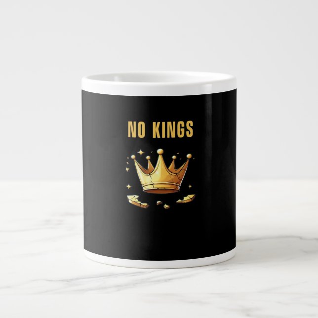 No Kings. Simple Yet Impactful Visual Of A Destroy Giant Coffee Mug (Front)