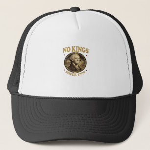 No Kings Since 1776 Classic Trucker Hat