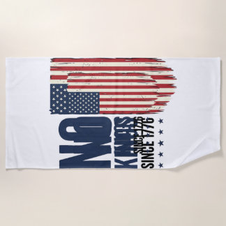 No Kings Since 1776 Patriotic Flag Shirt Design_1 Beach Towel