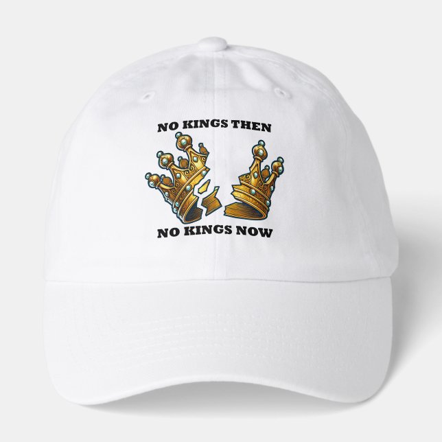 No Kings Then, No Kings Now Hat (Front)