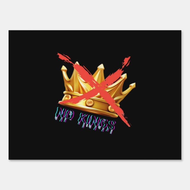 No Kings Trendy Design Sign (Front)