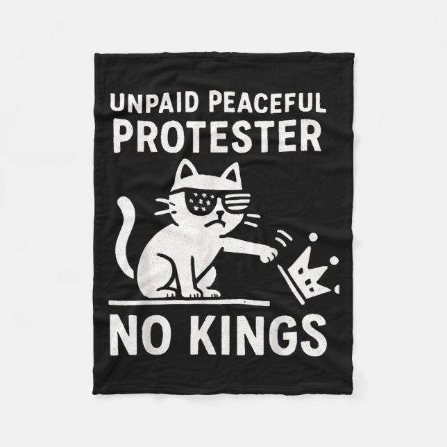 No Kings Unpaid Peaceful Protester Funny Cat Fleece Blanket (Front)