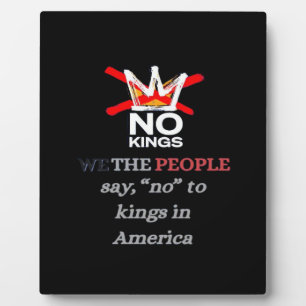 No Kings We The People Say No To Tyranny Classic Plaque