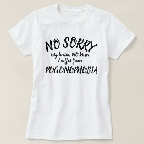 No kisses big beard Pogonophobia black text shirt