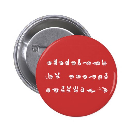 Sign Language Buttons and Sign Language Pins | Zazzle