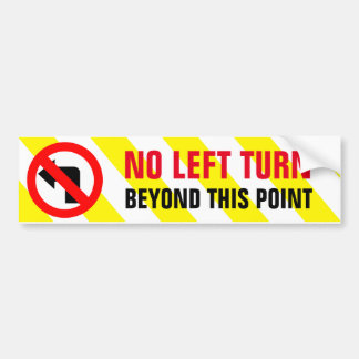 No Left Turn Beyond This Point Warning Sign Bumper Sticker