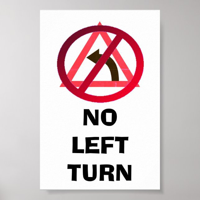 No left turn sign (Front)