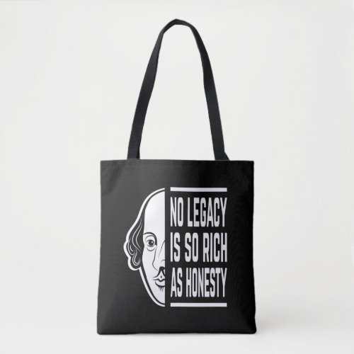 No Legacy Is So Rich Shakespeare Quote Thespian Tote Bag