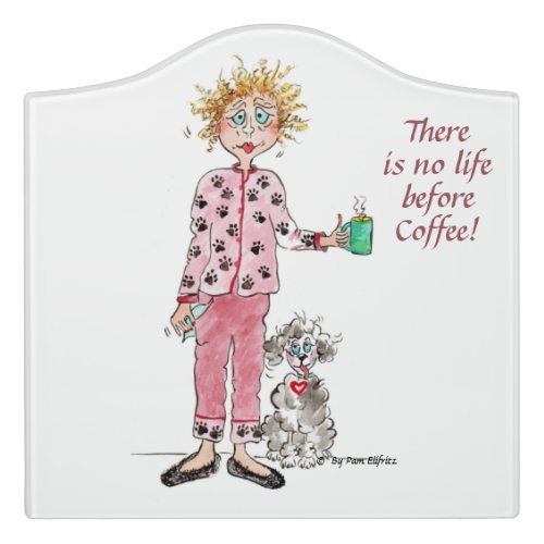 No life before coffee colored drawing morning art door sign