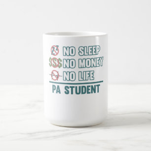 No Life PA Student Physician Assistant Medical Gra Coffee Mug